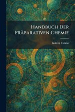 Handbuch Der PrÃ¤parativen Chemie