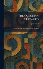 The Quest for Certainty