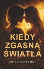 Kiedy zgasną światła