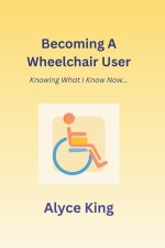 Becoming A Wheelchair User
