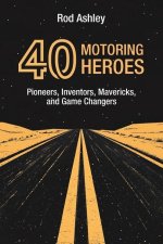 40 Motoring Heroes