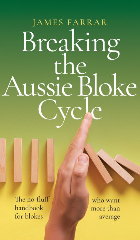 Breaking the Aussie Bloke Cycle