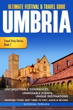 Ultimate Festival & Travel Guide Umbria