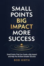 Small Points, Big Impact, More Success