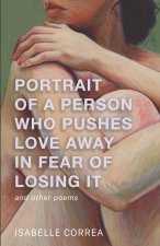 Portrait of a Person Who Pushes Love Away in Fear of Losing It