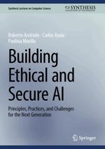 Building Ethical and Secure AI