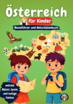 Österreich für Kinder - Reiseführer und Aktivitätenbuch