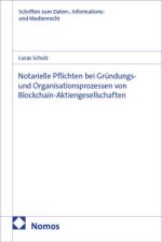 Notarielle Pflichten bei Gründungs- und Organisationsprozessen von Blockchain-Aktiengesellschaften