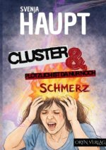 Cluster & plötzlich war da nur noch schmerz