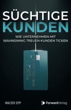 Süchtige Kunden