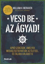 Vesd be az ágyad!