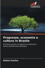 Progresso, economia e cultura in Brasile