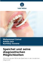 Speichel und seine diagnostischen Möglichkeiten