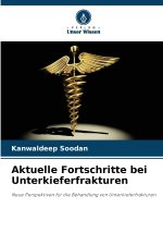 Aktuelle Fortschritte bei Unterkieferfrakturen