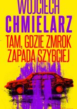 Tam, gdzie zmrok zapada szybciej