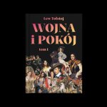 Wojna i pokój. Tom 1