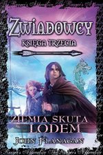Ziemia skuta lodem. Zwiadowcy. Tom 3. Oprawa twarda