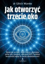 Jak otworzyć trzecie oko