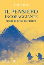 pensiero incoraggiante. Tolkien in difesa del presente
