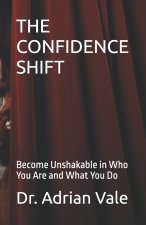 THE CONFIDENCE SHIFT