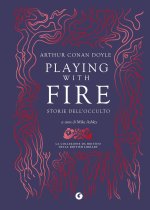 Playing with fire. Storie dell'occulto