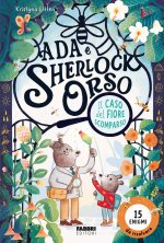 caso del fiore scomparso. Ada e Sherlock Orso