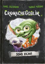 Cronache Goblin. Sono vicini!