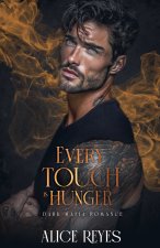 Every Touch is Hunger