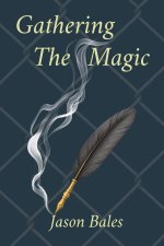 Gathering The Magic