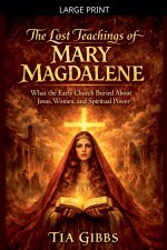 The Lost Teachings of Mary Magdalene