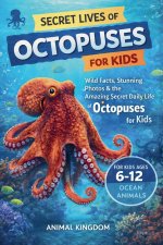 Secret Lives of Octopuses for Kids