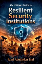 The Ultimate Guide to Resilient Security Institutions
