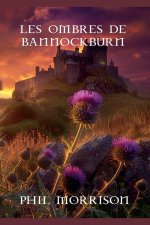 LES OMBRES DE BANNOCKBURN