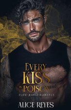 Every Kiss is Poison