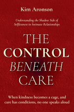 The Control Beneath Care