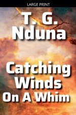 Catching Winds on a whim