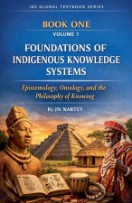 Foundations of Indigenous Knowledge Systems