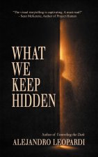 What We Keep Hidden