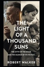 THE LIGHT OF A THOUSAND SUNS