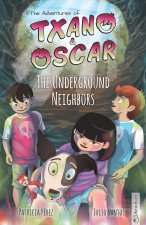 Txano & Oscar 6 - The Underground Neighbors