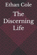 The Discerning Life