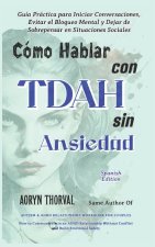 Cómo Hablar con TDAH Sin Ansiedad