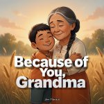 Because of You, Grandma