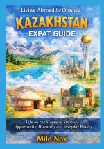 Kazakhstan Expat Guide