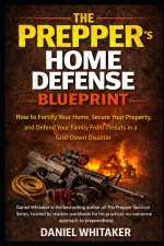 The Prepper's Home Defense Blueprint