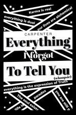 Everything I Forgot to Tell You