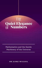 The Quiet Elegance of Numbers