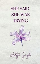 She Said She was Trying