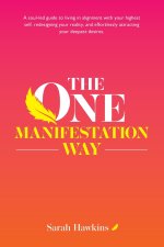 The One Manifestation Way