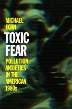Toxic Fear – Pollution Anxieties in the American 1980s